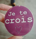 Badge Je te crois