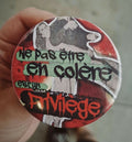 Badge Ne pas être en colère est un privilège