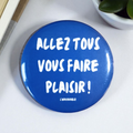 "GO ENJOY YOURSELVES!" Badge - Blue