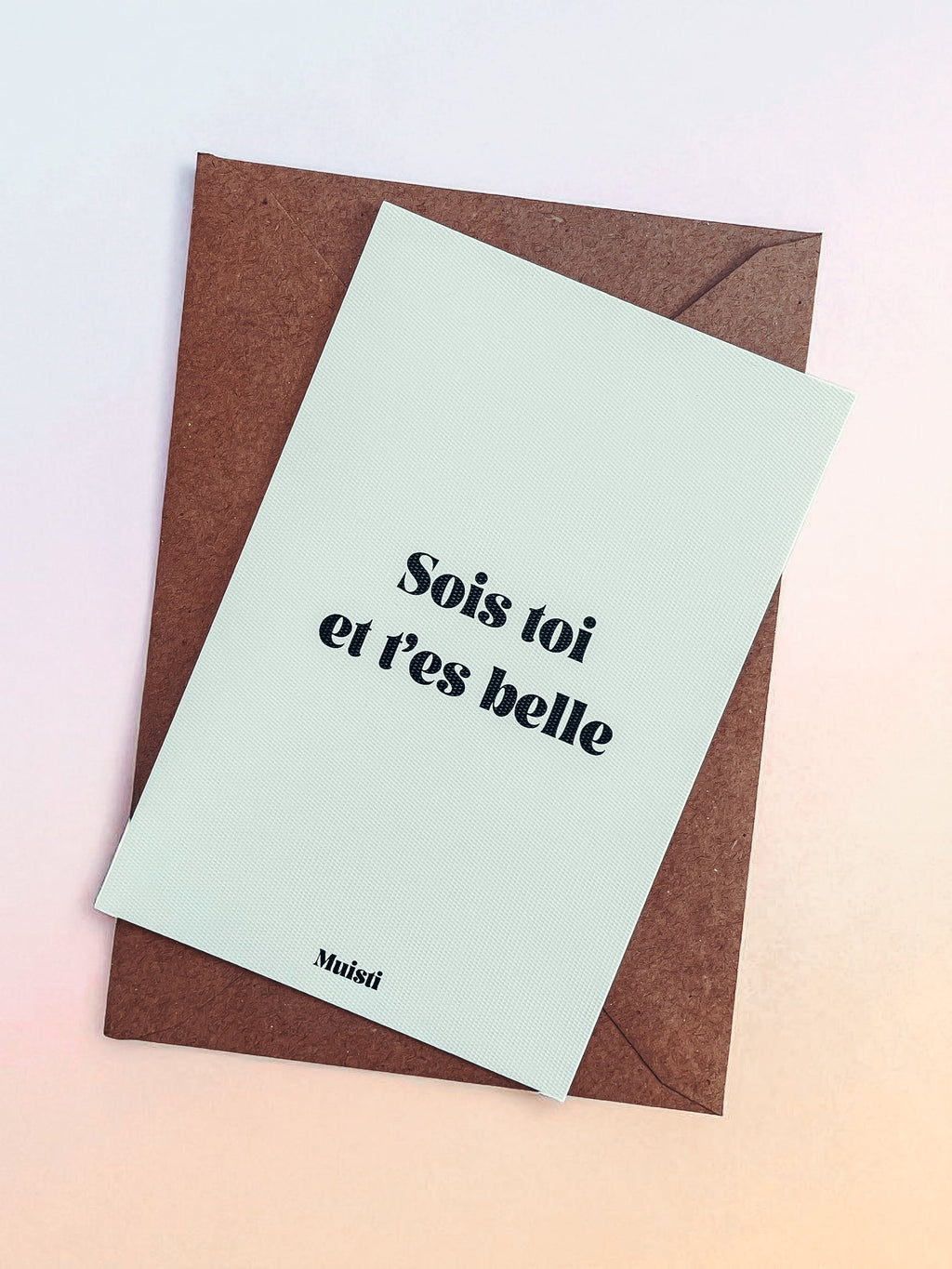 Carte postale - Sois toi et t'es belle