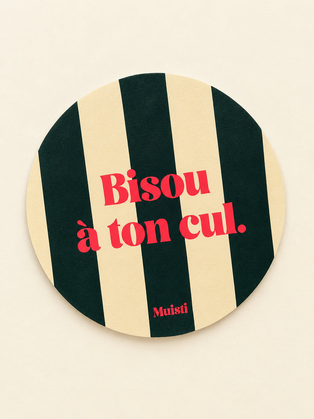 Sticker Muisti Bisou à ton cul à plat sur fond ivoire