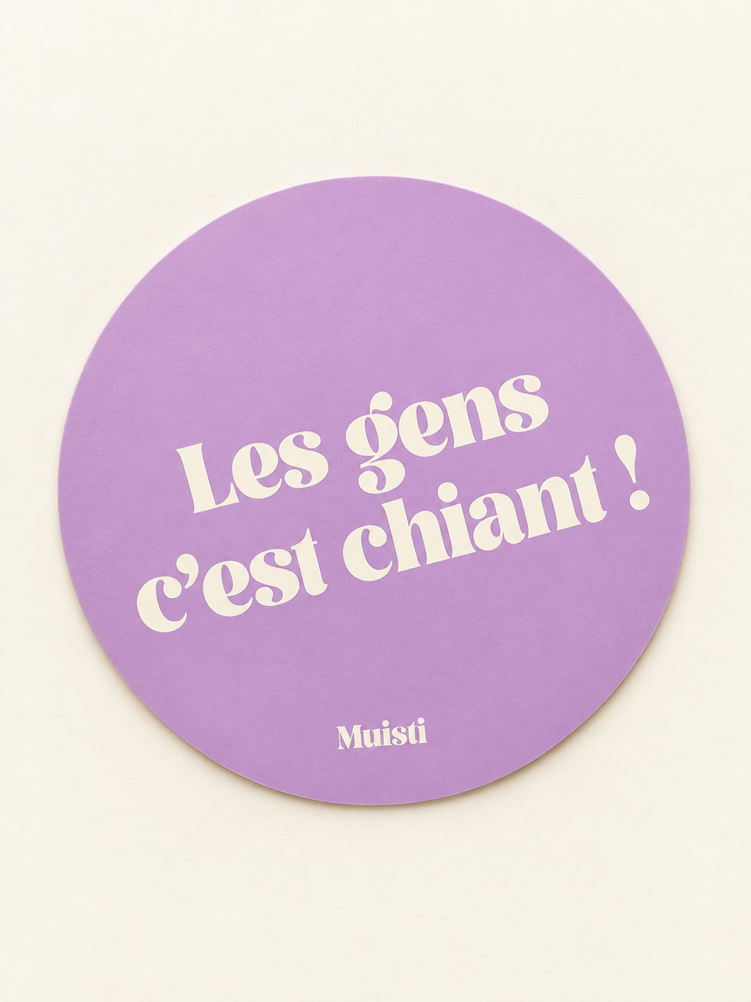 Sticker Muisti Les gens c’est chiant ! à plat sur fond ivoire