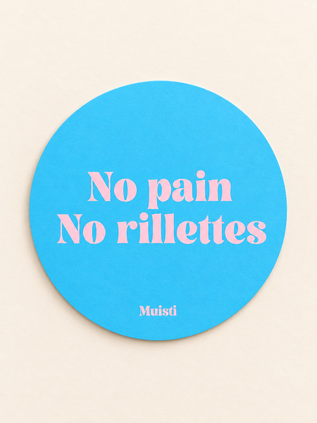Sticker Muisti No pain No rillettes à plat sur fond ivoire