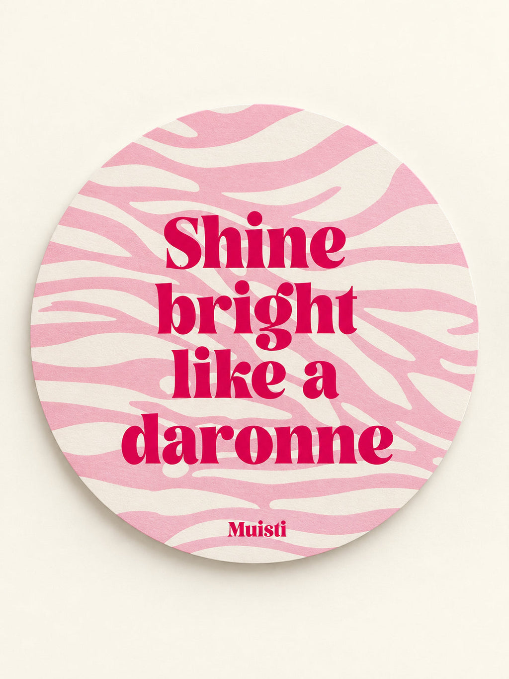 Sticker Muisti Shine bright like a daronne à plat sur fond ivoire