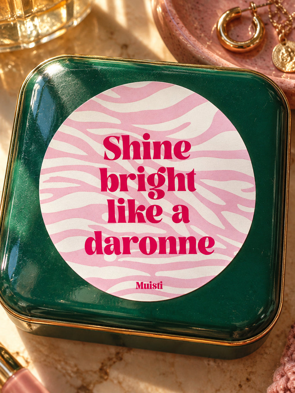 Sticker Muisti Shine bright like a daronne collé sur une boîte à bijoux