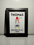 CADRE "THOMAS DESCENDS DE LÀ !" Modèle 1 petit noir