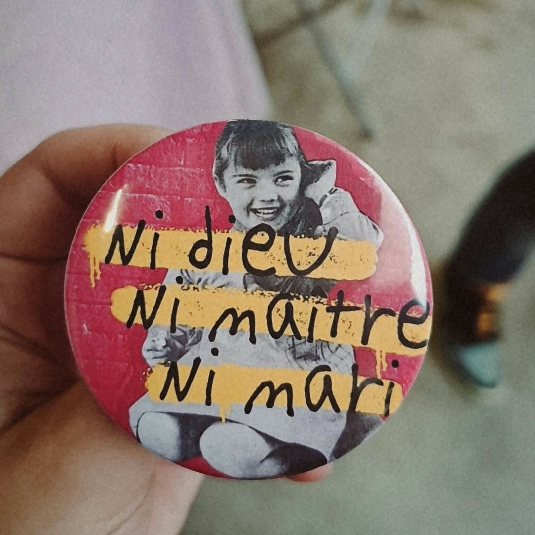 Badge Ni Dieu Ni maitre Ni Mari